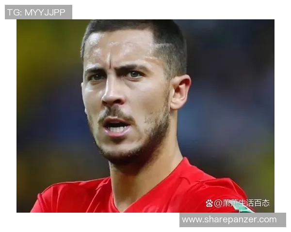 阿扎尔球星头像背后的故事与成就解析 阿扎尔球星头像背后的故事与成就解析